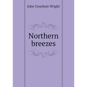 

Книга Northern breezes