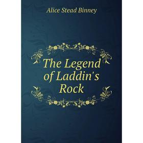 

Книга The Legend of Laddin's Rock