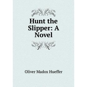 

Книга Hunt the Slipper: A Novel