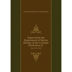 

Книга Papers from the Department of Marine Biology of the Carnegie Institution ofnos 211-212