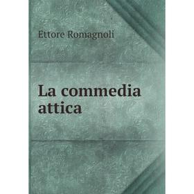 

Книга La commedia attica