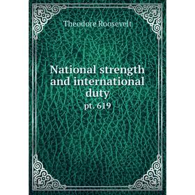 

Книга National strength and international dutypt 619