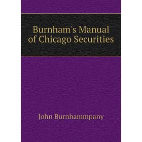 

Книга Burnham's Manual of Chicago Securities