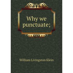 

Книга Why we punctuate;
