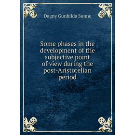 

Книга Some phases in the development of the subjective point of view during the post-Aristotelian period