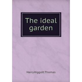 

Книга The ideal garden