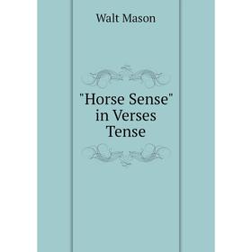 

Книга Horse Sense in Verses Tense