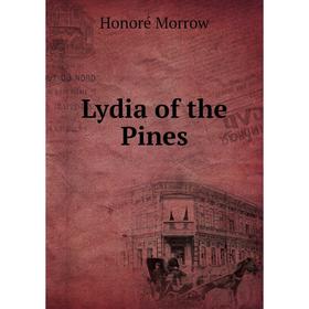 

Книга Lydia of the Pines