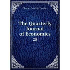 

Книга The Quarterly Journal of Economics 25
