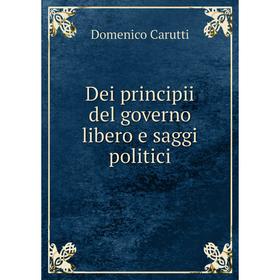 

Книга Dei principii del governo libero e saggi politici