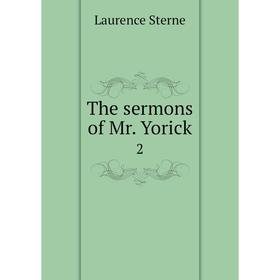 

Книга The sermons of Mr. Yorick 2