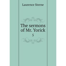 

Книга The sermons of Mr. Yorick 5