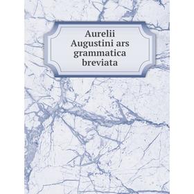

Книга Aurelii Augustini ars grammatica breviata