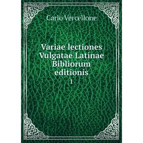 

Книга Variae lectiones Vulgatae Latinae Bibliorum editionis 1