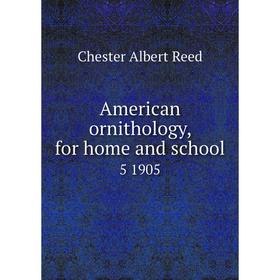 

Книга American ornithology, for home and school 5 1905