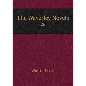 

Книга The Waverley Novels 26