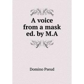 

Книга A voice from a mask ed. by M. A