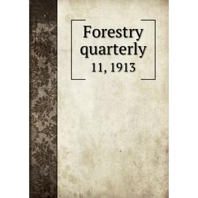 

Книга Forestry quarterly 11, 1913