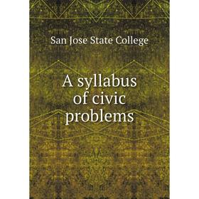 

Книга A syllabus of civic problems