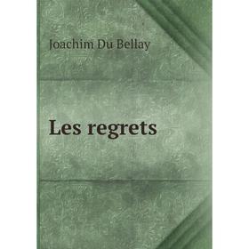 

Книга Les regrets