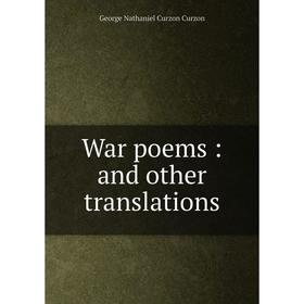

Книга War poems: and other translations
