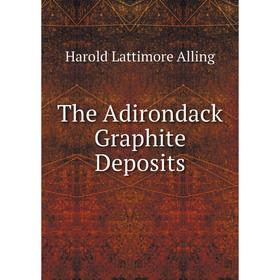 

Книга The Adirondack Graphite Deposits