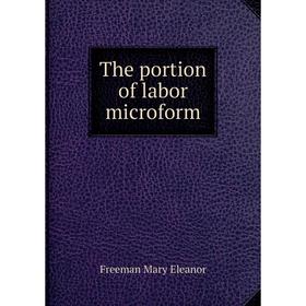 

Книга The portion of labor microform