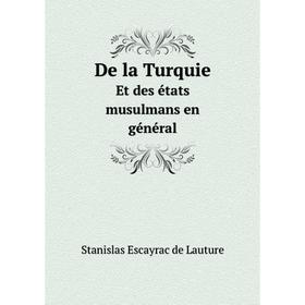 

Книга De la Turquie Et des états musulmans en général