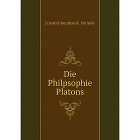 

Книга Die Philpsophie Platons
