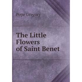 

Книга The Little Flowers of Saint Benet
