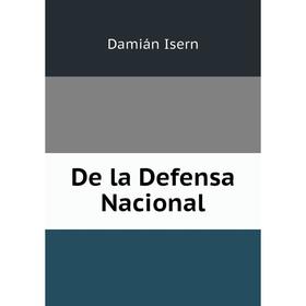 

Книга De la Defensa Nacional