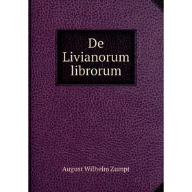 

Книга De Livianorum librorum