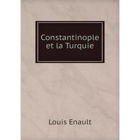 

Книга Constantinople et la Turquie