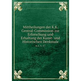

Книга Mittheilungen der KK Central-Commission zur Erforschung und Erhaltung der Kunst- und Historischen Denkmalens v 17