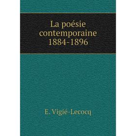 

Книга La poésie contemporaine 1884-1896