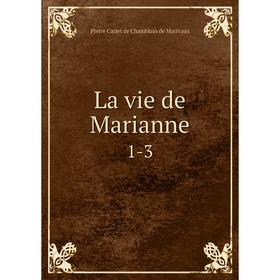 

Книга La vie de Marianne 1-3