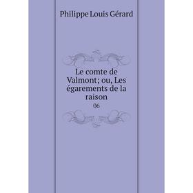 

Книга Le comte de Valmont; ou, Les égarements de la raison06