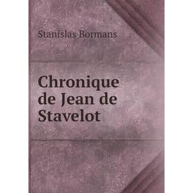 

Книга Chronique de Jean de Stavelot