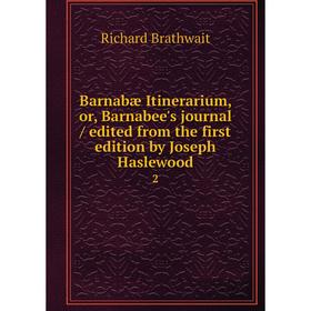 

Книга Barnabæ Itinerarium, or, Barnabee's journal / edited from the first edition by Joseph Haslewood 2