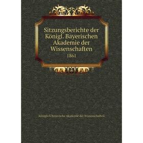 

Книга Sitzungsberichte der Königl. Bayerischen Akademie der Wissenschaften 1861