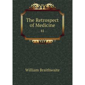 

Книга The Retrospect of Medicine 41