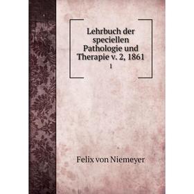 

Книга Lehrbuch der speciellen Pathologie und Therapie v 2, 18611