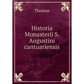 

Книга Historia Monasterii S. Augustini cantuariensis