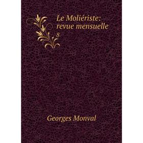 

Книга Le Moliériste: revue mensuelle 8