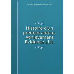 

Книга Histoire d'un premier amour: Achievement Evidence List.