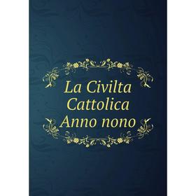 

Книга La Civilta Cattolica Anno nono