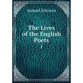 

Книга The Lives of the English Poets 1