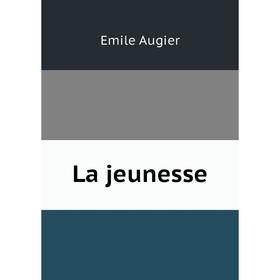 

Книга La jeunesse