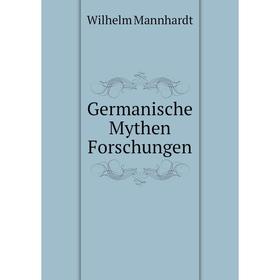 

Книга Germanische Mythen Forschungen