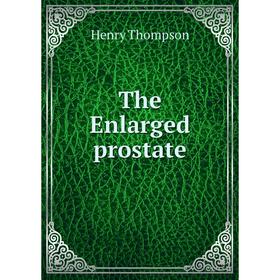 

Книга The Enlarged prostate